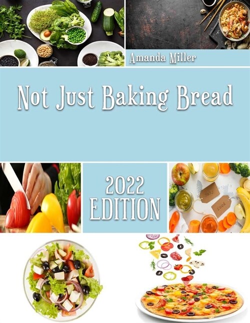 Not Just Baking Bread: China Cooking Guide (Paperback)