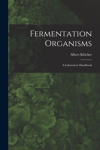 Fermentation Organisms; a Laboratory Handbook (Paperback)