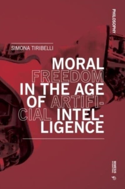 Moral Freedom in the Age of Artificial Intelligence (Paperback)