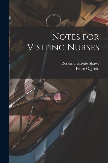 Notes for Visiting Nurses (Paperback)