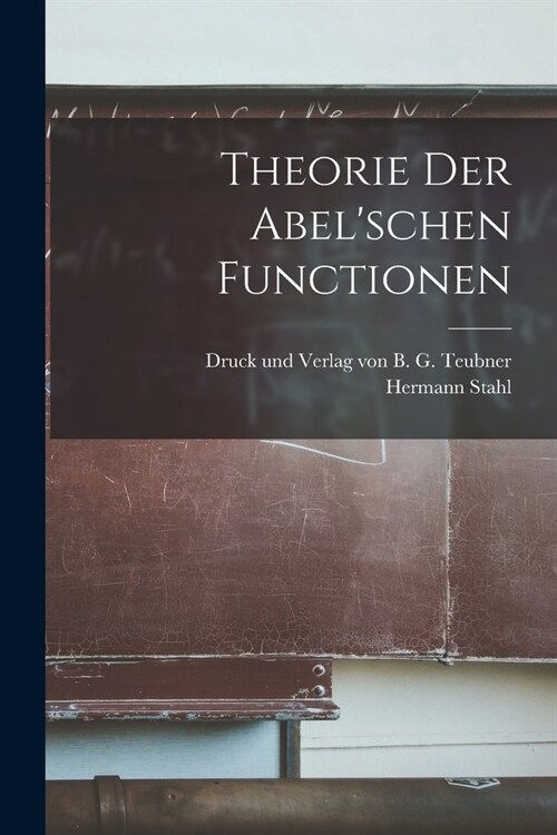 Theorie der Abelschen Functionen (Paperback)