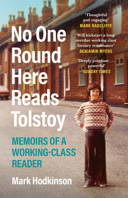 No One Round Here Reads Tolstoy : Memoirs of a Working-Class Reader (Paperback, Main)