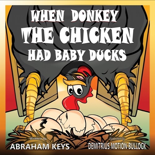 When Donkey the Chicken had Baby Ducks (Paperback)