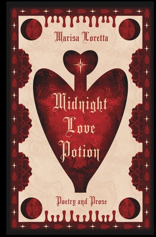 Midnight Love Potion: Poetry and Prose (Paperback)