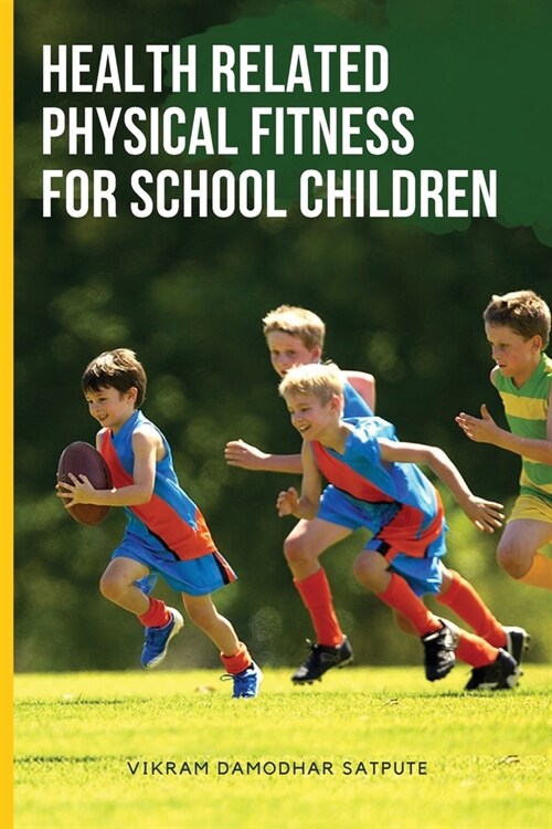 Health Related Physical Fitness for School Children (Paperback)