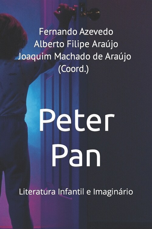 Peter Pan: Literatura Infantil e Imagin?io (Paperback)