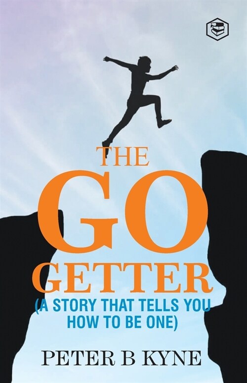 The Go-Getter: A Story That Tells You How To Be One (Paperback)