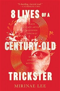 8 Lives of a Century-Old Trickster (Hardcover)