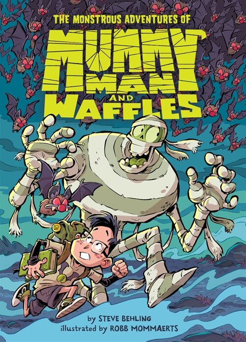 The Monstrous Adventures of Mummy Man and Waffles (Hardcover)