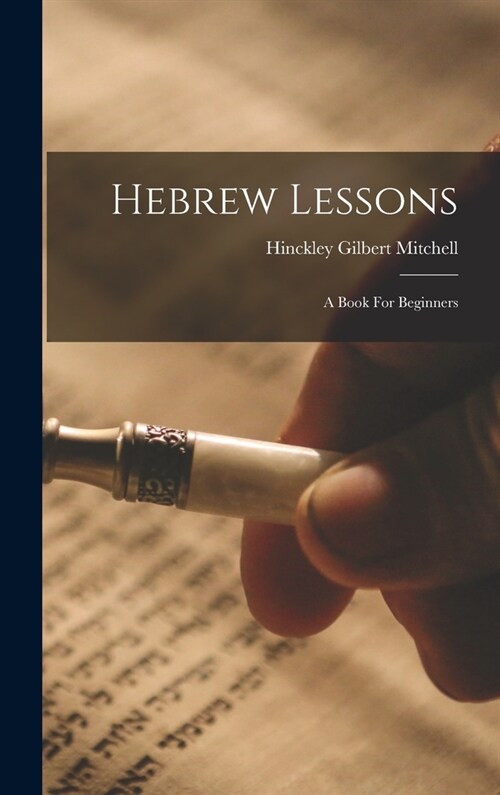 Hebrew Lessons: A Book For Beginners (Hardcover)