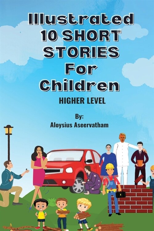 Illustrated 10 Shorts Stories for Children (Higher Level) (Paperback)