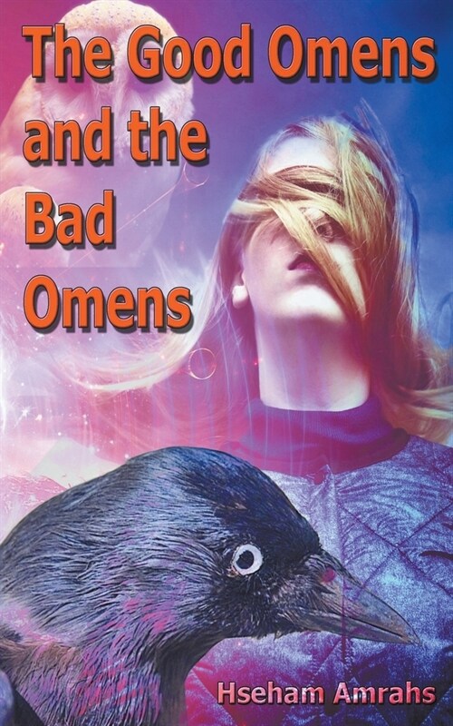 The Good Omens and the Bad Omens (Paperback)