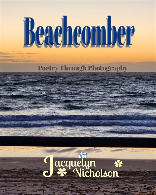 Beachcomber: Poetry Through Photography (Paperback)