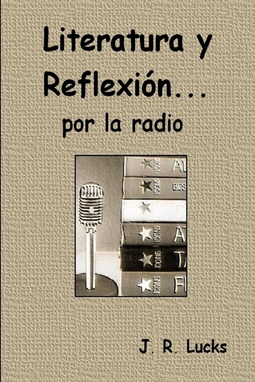 Literatura y Reflexi?... por la radio (Paperback)