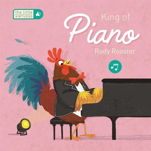 Little Virtuoso King of Piano Rudy Rooster (Board Books)