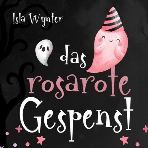 Das rosarote Gespenst: Ein Bilderbuch nicht nur zu Halloween (Paperback)