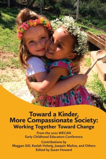 Toward a Kinder, More Compassionate Society: Working Together Toward Change (Paperback)