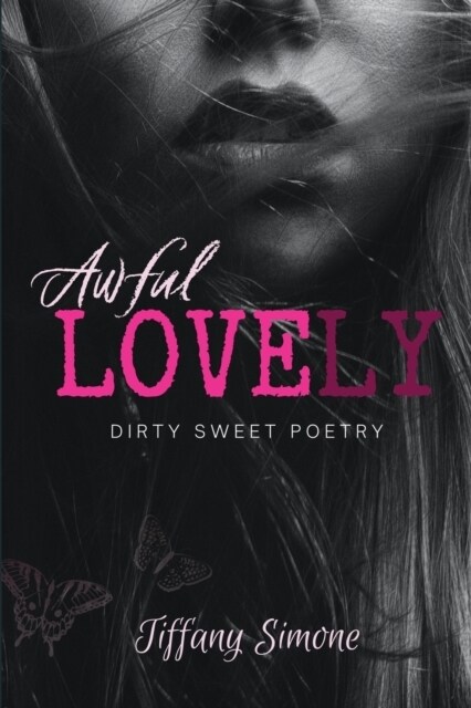 Awful Lovely: Dirty Sweet Poetry (Paperback)