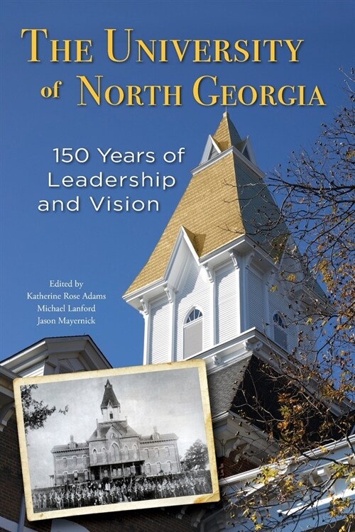 The University of North Georgia: 150 Years of Leadership and Vision (Paperback)