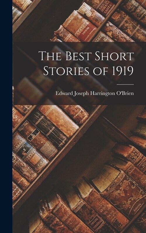 The Best Short Stories of 1919 (Hardcover)