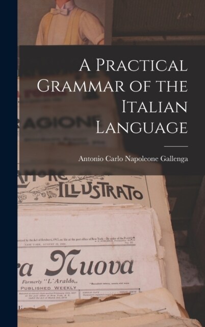A Practical Grammar of the Italian Language (Hardcover)