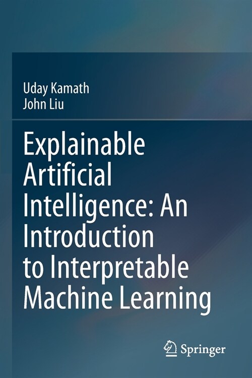 Explainable Artificial Intelligence: An Introduction to Interpretable Machine Learning (Paperback, 2021)