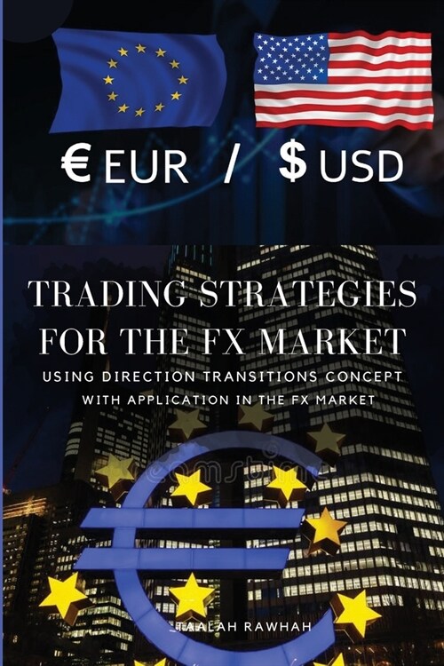Trading strategies for the FX market using Direction Transitions concept (Paperback)
