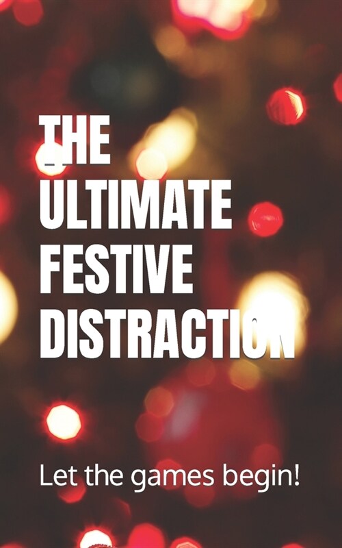 The Ultimate Festive Distraction: Games, puzzles and fun for all the family (Paperback)