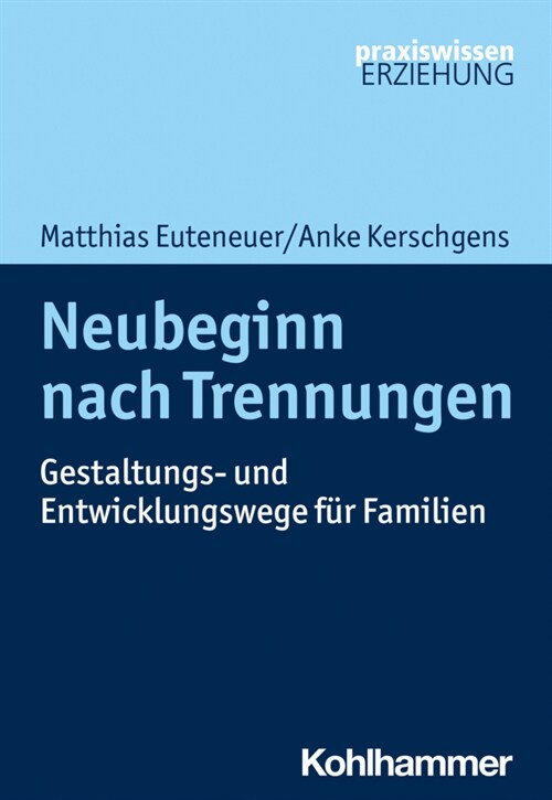 Neubeginn Nach Trennungen: Gestaltungs- Und Entwicklungswege Fur Familien (Paperback)