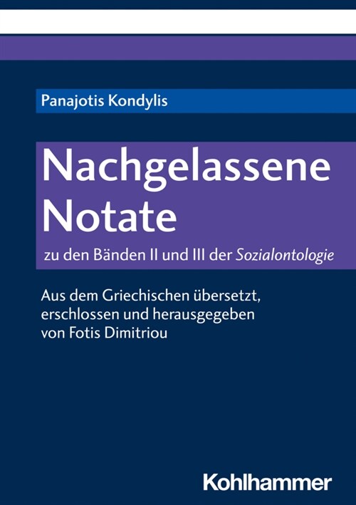 Nachgelassene Notate: Zu Den Banden II Und III Der Sozialontologie. Aus Dem Griechischen Ubersetzt, Erschlossen Und Herausgegeben Von Fotis (Paperback)