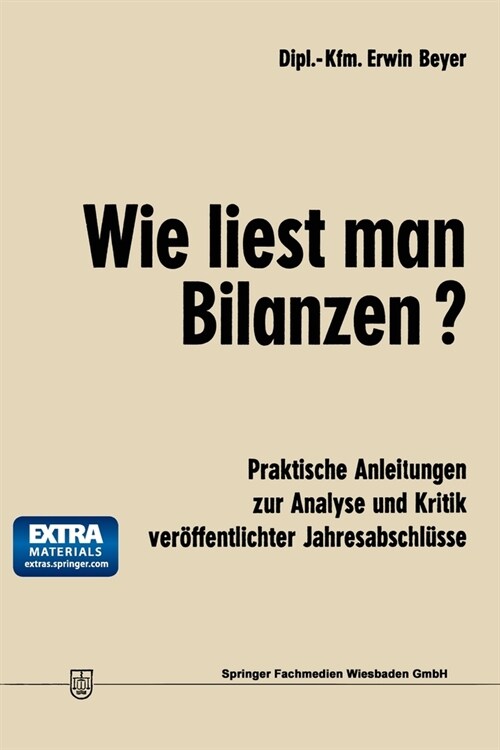 Wie liest man Bilanzen?: Praktische Anleitungen zur Analyse und Kritik ver?fentlichter Jahresabschl?se (Paperback)