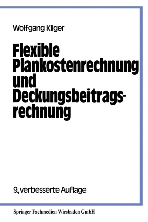 Flexible Plankostenrechnung und Deckungsbeitragsrechnung (Paperback)