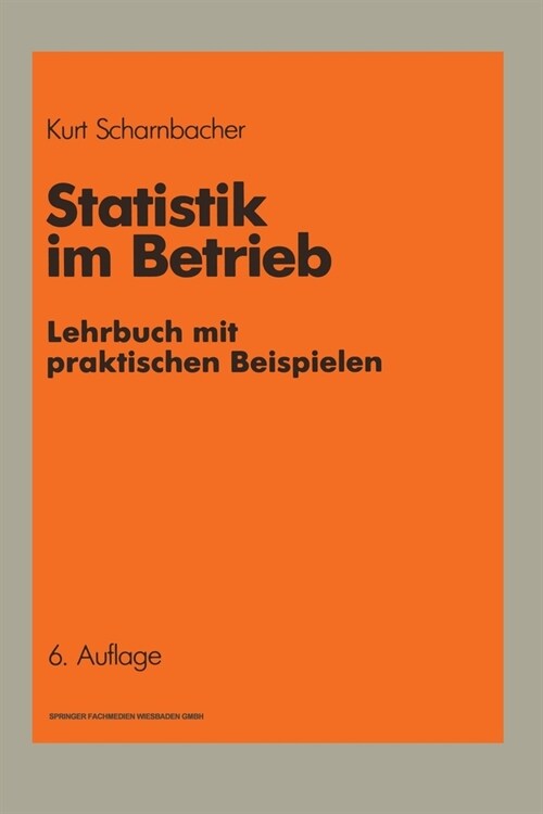 Statistik im Betrieb: Lehrbuch mit praktischen Beispielen (Paperback)