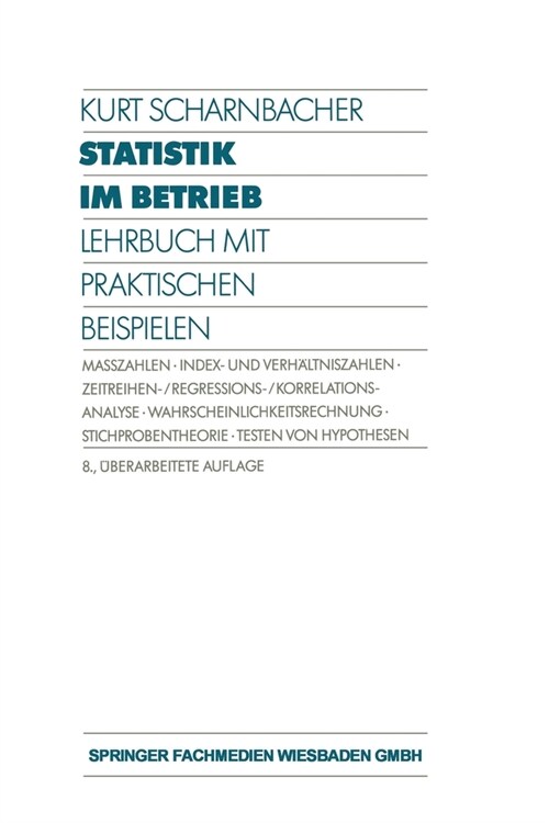 Statistik im Betrieb: Lehrbuch mit Praktischen Beispielen (Paperback)