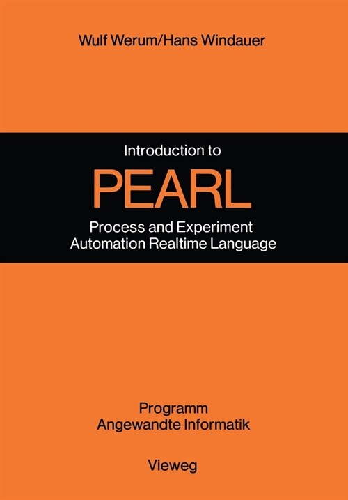 Introduction to PEARL: Process and Experiment Automation Realtime Language Description with Examples (Paperback)