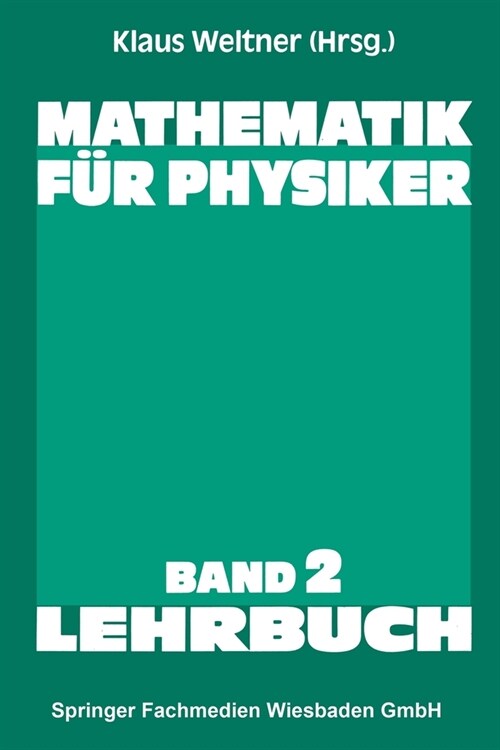 Mathematik f? Physiker: Basiswissen f? das Grundstudium der Experimentalphysik (Paperback)