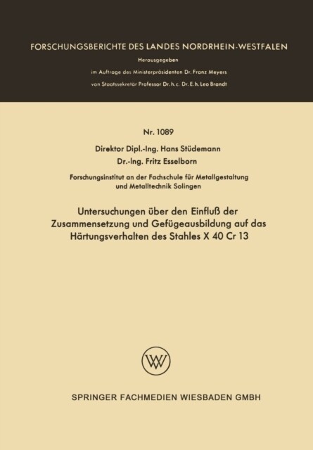 Untersuchungen ?er den Einflu?der Zusammensetzung und Gef?eausbildung auf das H?tungsverhalten des Stahles X 40 Cr 13 (Paperback)