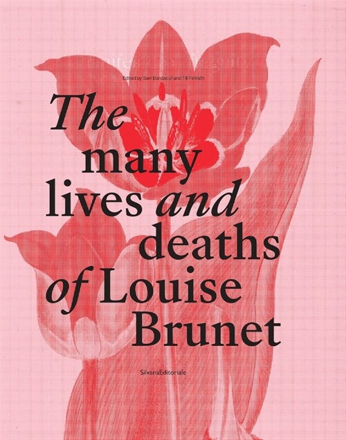 The Many Lives and Deaths of Louise Brunet: Manifesto of Fragility (Hardcover)