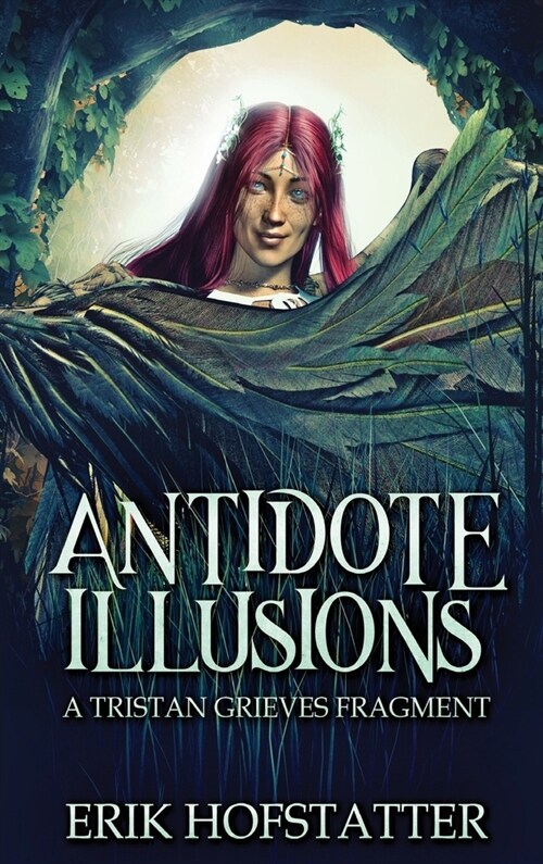 Antidote Illusions: A Tristan Grieves Fragment (Hardcover)