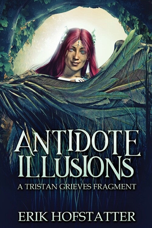 Antidote Illusions: A Tristan Grieves Fragment (Paperback)