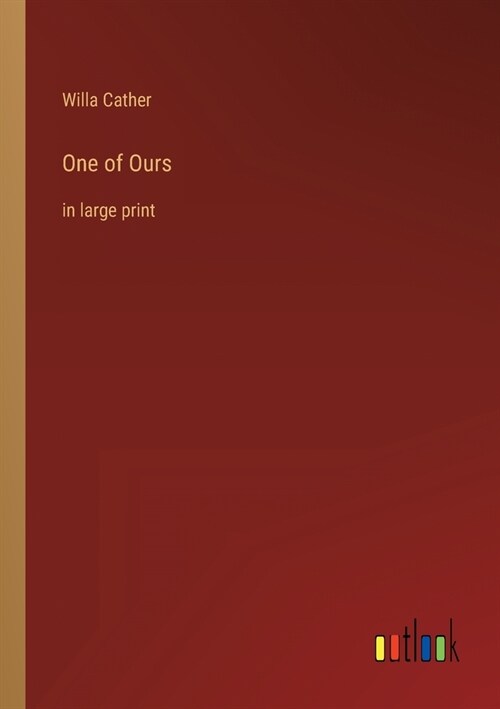 One of Ours: in large print (Paperback)