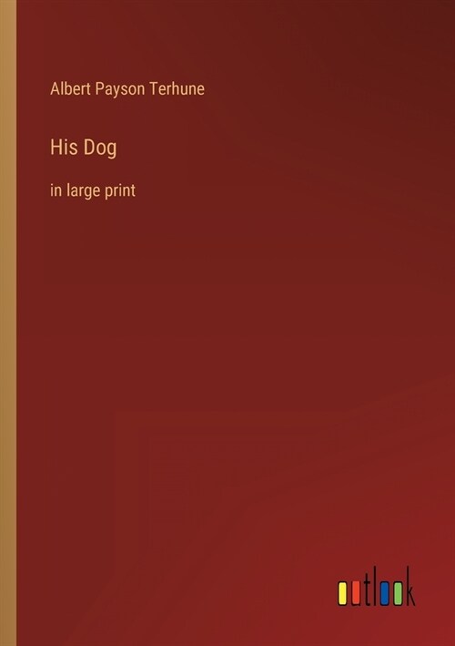 His Dog: in large print (Paperback)