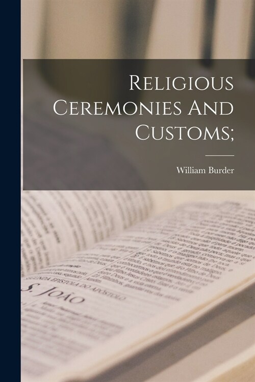 Religious Ceremonies And Customs; (Paperback)