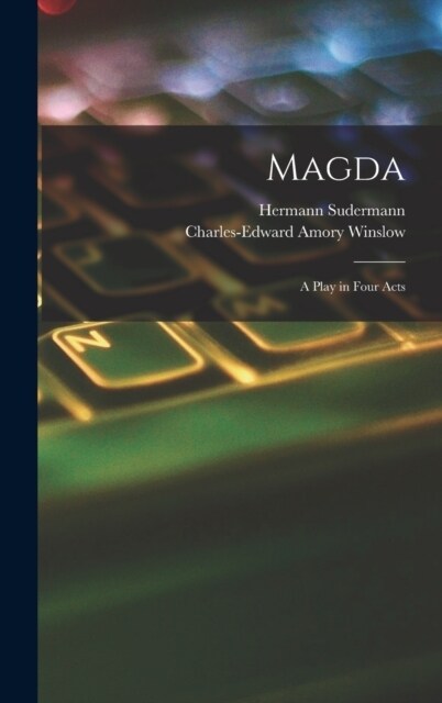 Magda: A Play in Four Acts (Hardcover)