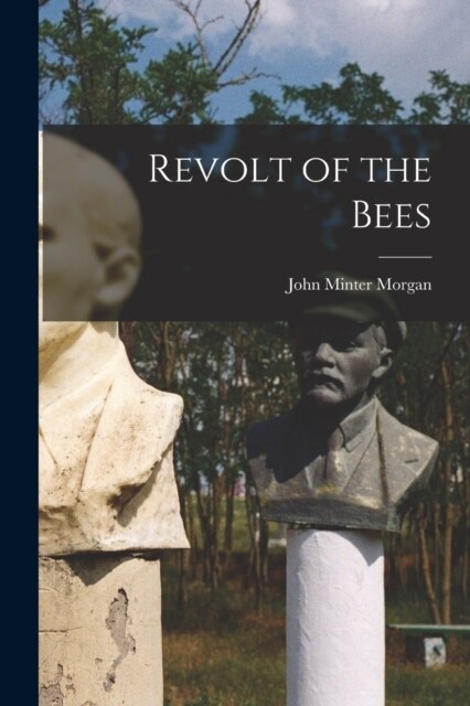 Revolt of the Bees (Paperback)