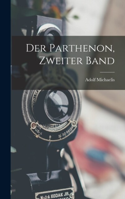 Der Parthenon, Zweiter Band (Hardcover)