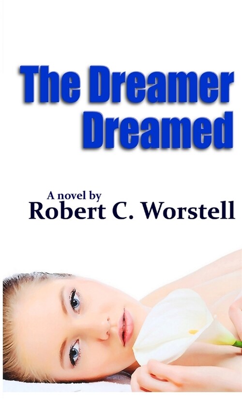 The Dreamer Dreamed (Paperback)