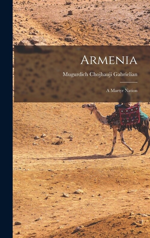 Armenia: A Martyr Nation (Hardcover)