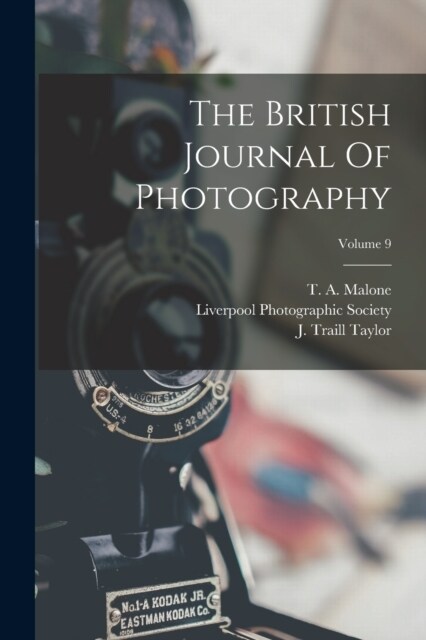 The British Journal Of Photography; Volume 9 (Paperback)