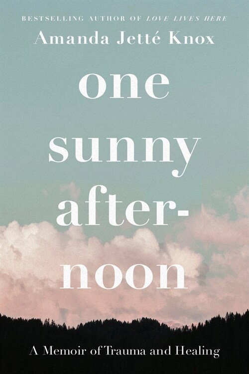 One Sunny Afternoon: A Memoir of Trauma and Healing (Paperback)